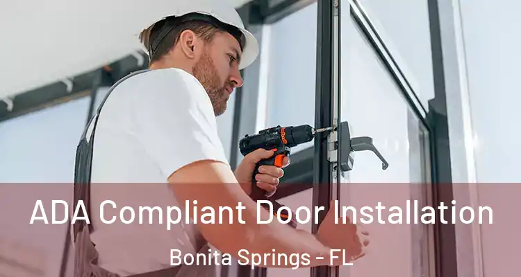  ADA Compliant Door Installation Bonita Springs - FL