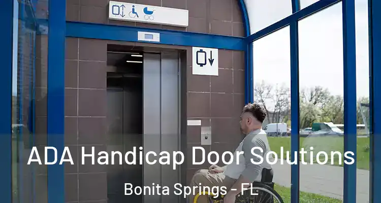  ADA Handicap Door Solutions Bonita Springs - FL