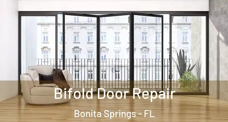  Bifold Door Repair Bonita Springs - FL