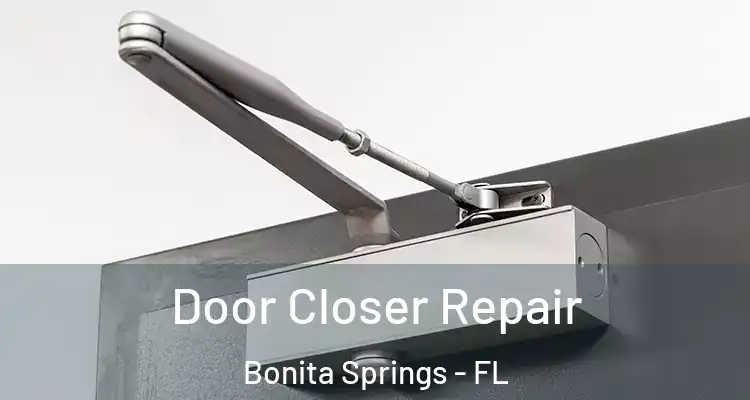  Door Closer Repair Bonita Springs - FL