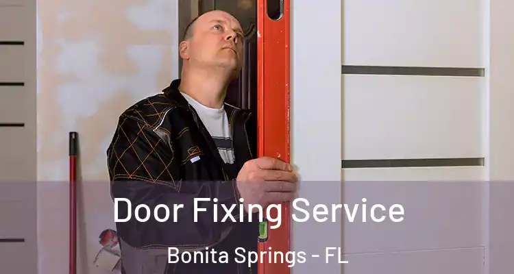  Door Fixing Service Bonita Springs - FL