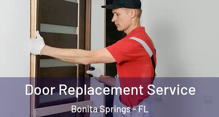  Door Replacement Service Bonita Springs - FL