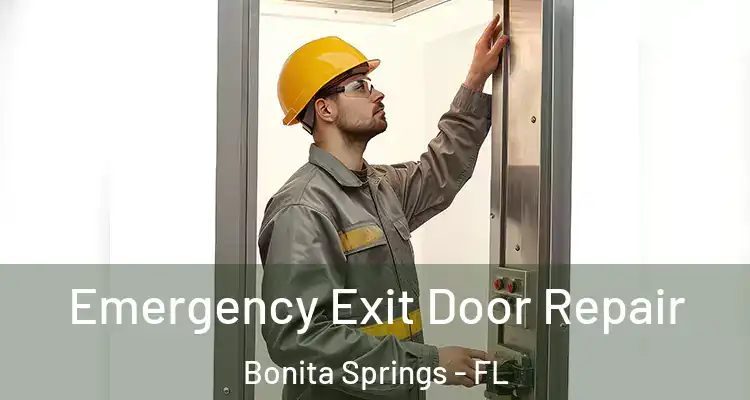  Emergency Exit Door Repair Bonita Springs - FL