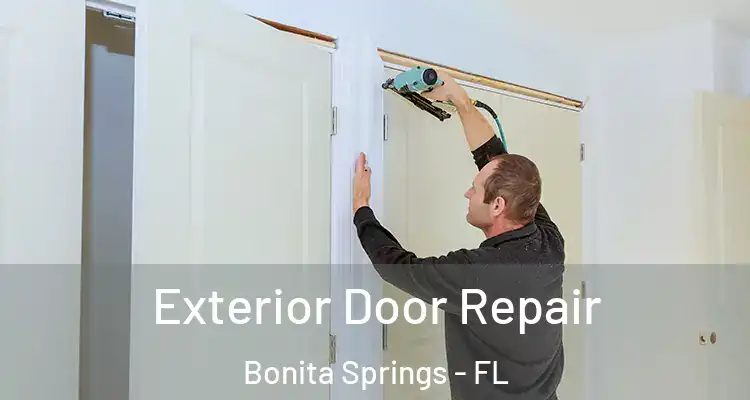  Exterior Door Repair Bonita Springs - FL