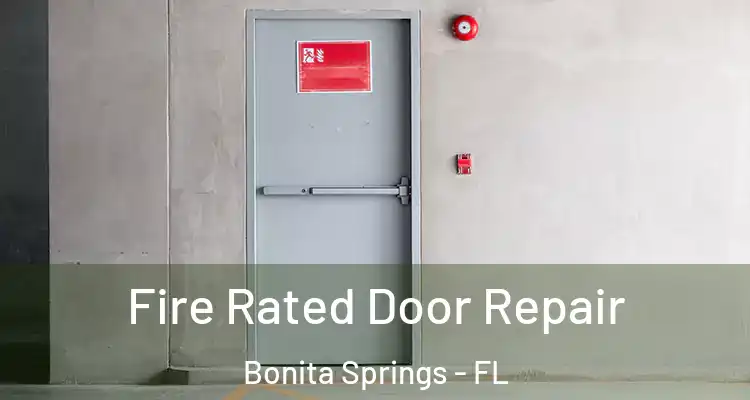  Fire Rated Door Repair Bonita Springs - FL