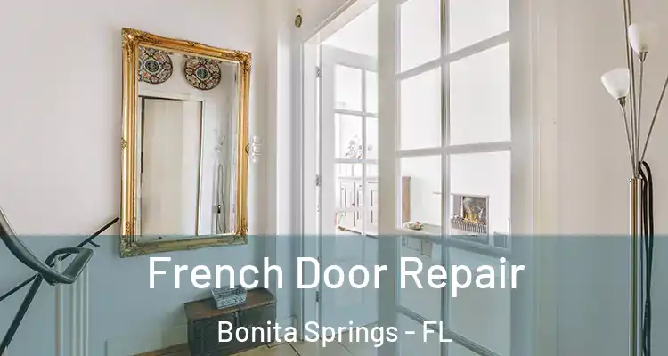  French Door Repair Bonita Springs - FL