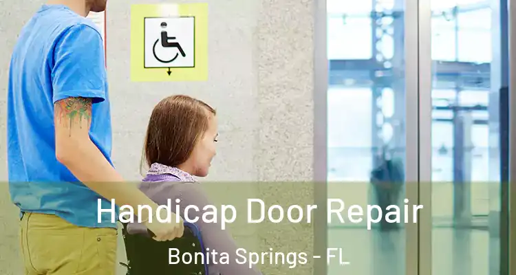  Handicap Door Repair Bonita Springs - FL