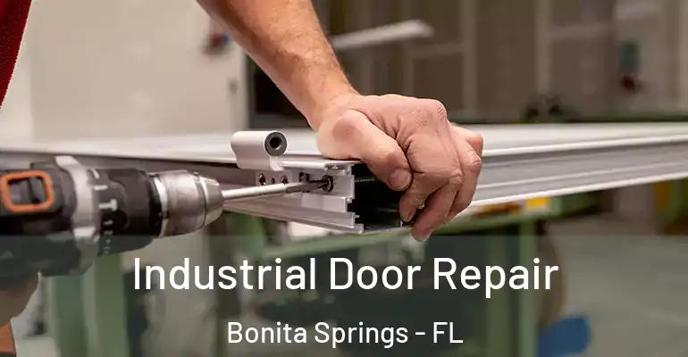  Industrial Door Repair Bonita Springs - FL