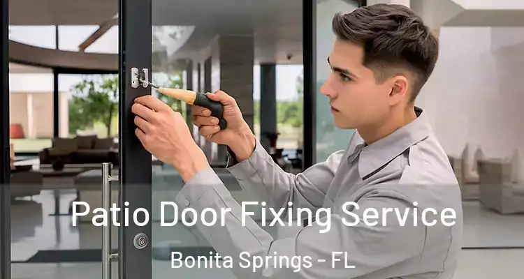  Patio Door Fixing Service Bonita Springs - FL