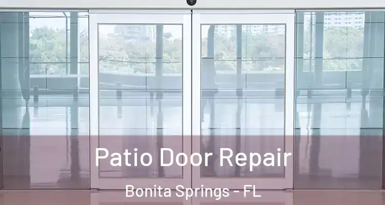  Patio Door Repair Bonita Springs - FL