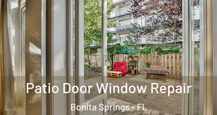  Patio Door Window Repair Bonita Springs - FL