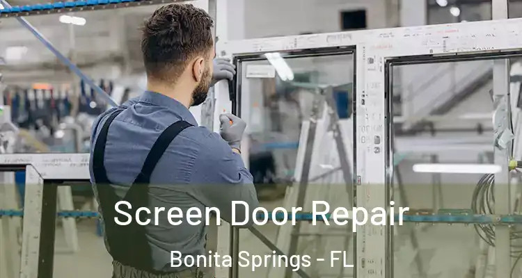  Screen Door Repair Bonita Springs - FL