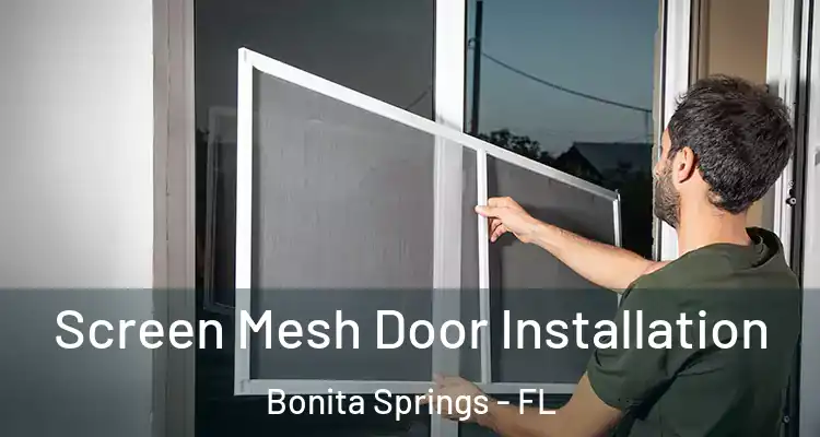  Screen Mesh Door Installation Bonita Springs - FL