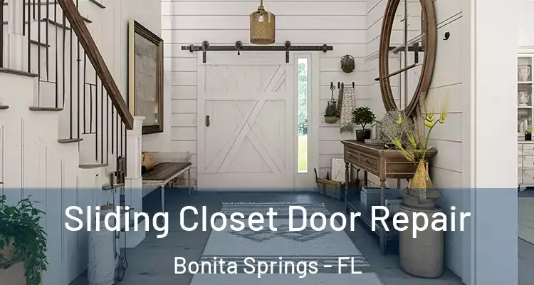  Sliding Closet Door Repair Bonita Springs - FL