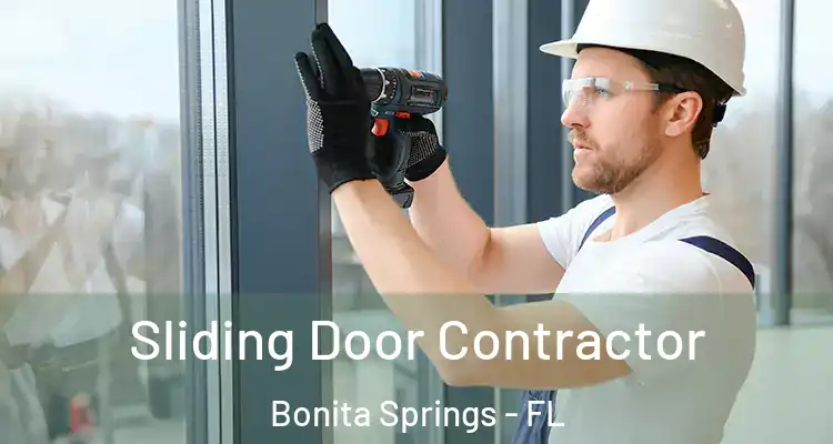 Sliding Door Contractor Bonita Springs - FL
