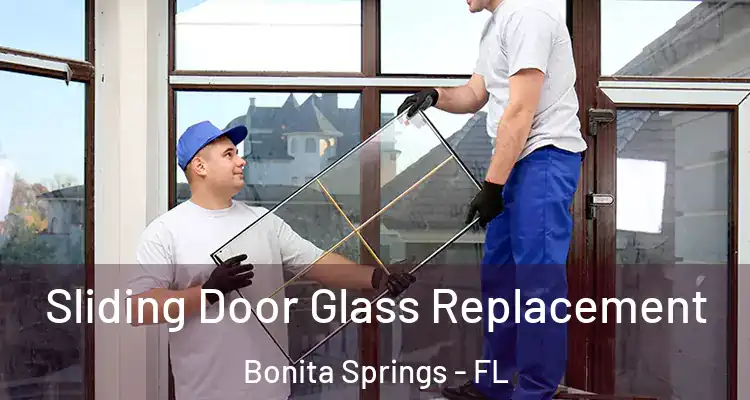  Sliding Door Glass Replacement Bonita Springs - FL