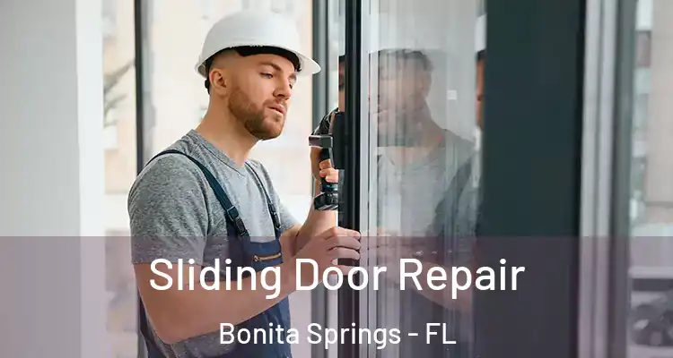  Sliding Door Repair Bonita Springs - FL