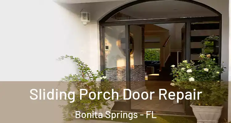  Sliding Porch Door Repair Bonita Springs - FL