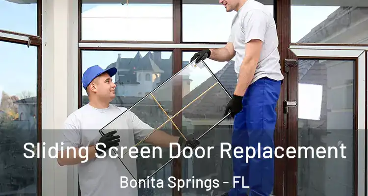  Sliding Screen Door Replacement Bonita Springs - FL