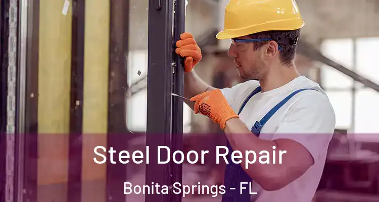  Steel Door Repair Bonita Springs - FL