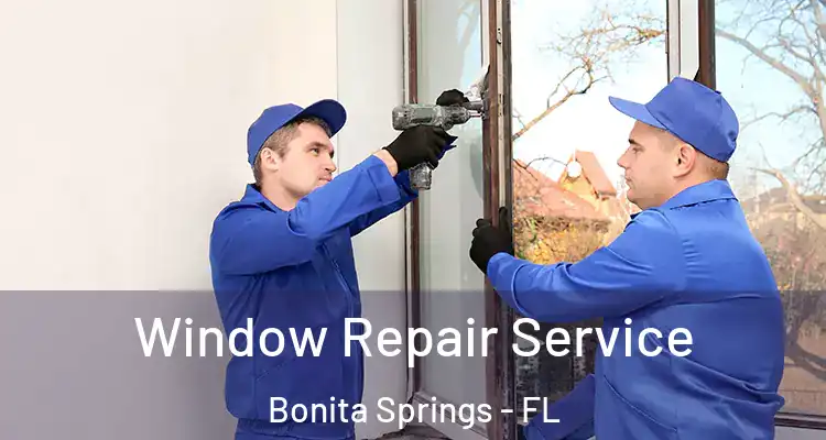  Window Repair Service Bonita Springs - FL